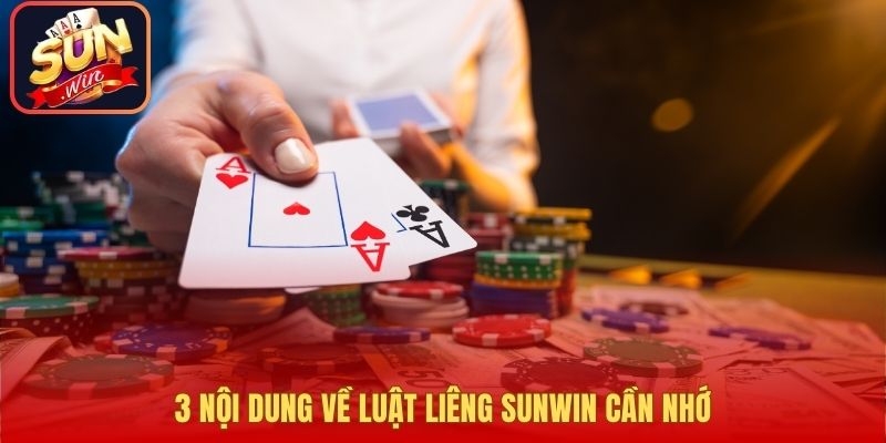 3 nội dung về luật Liêng Sunwin cần nhớ